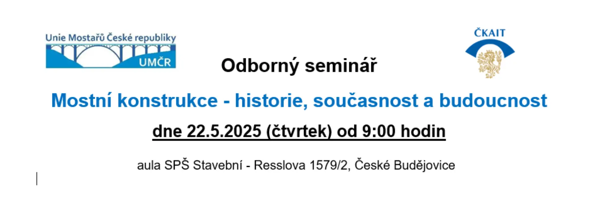 Přečtete si více ze článku Seminář Mostní konstrukce – historie, současnost a budoucnost 22.5.2025